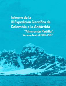 Lee más sobre el artículo Informe de la III Expedición de Colombia a la Antártida Almirante Padilla